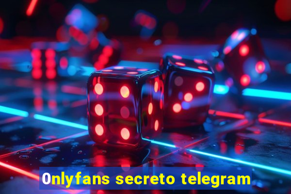 0nlyfans secreto telegram